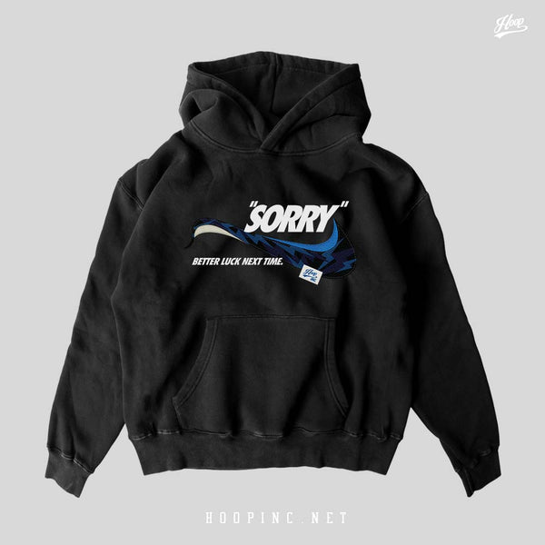"Sorry Better Luck Next Time⚡⚡⚡" Hoodie