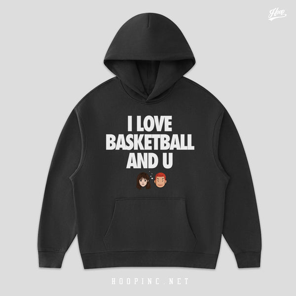 "I Love Basketball and U" Hoodie