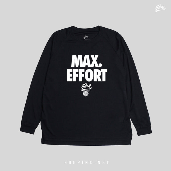 "MAX. EFFORT" Long sleeve quick dry shooting tee