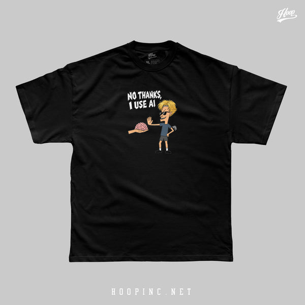 "No Thanks I use AI" Tee