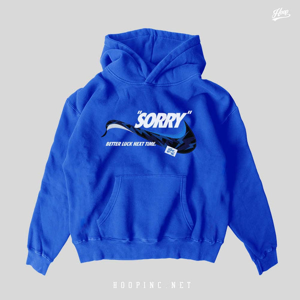 "Sorry Better Luck Next Time⚡⚡⚡" Hoodie