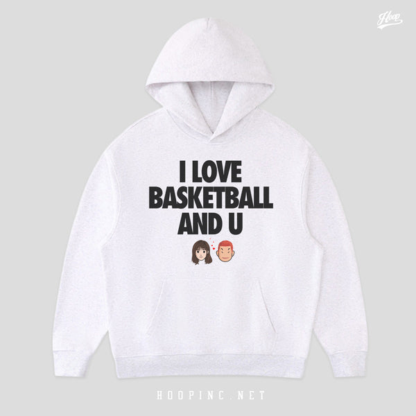 "I Love Basketball and U" Hoodie