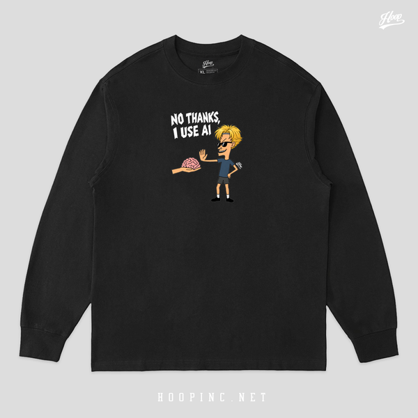 "No Thanks I use AI" long sleeve heavy weight tee