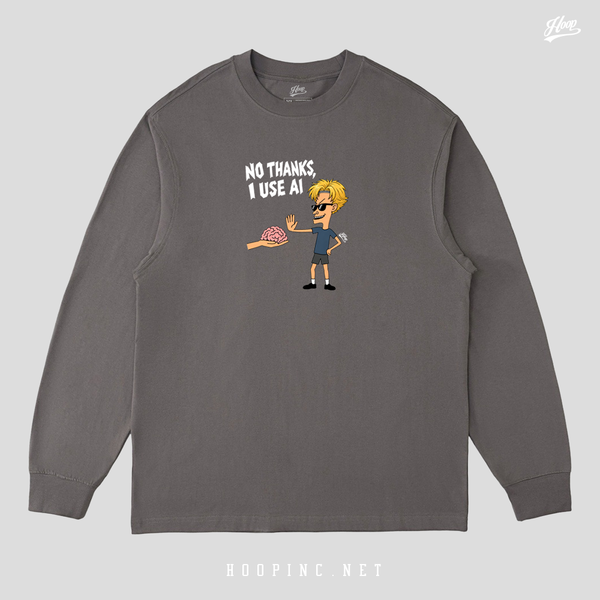 "No Thanks I use AI" long sleeve heavy weight tee