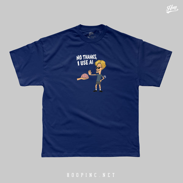 "No Thanks I use AI" Tee