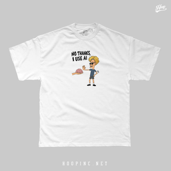 "No Thanks I use AI" Tee