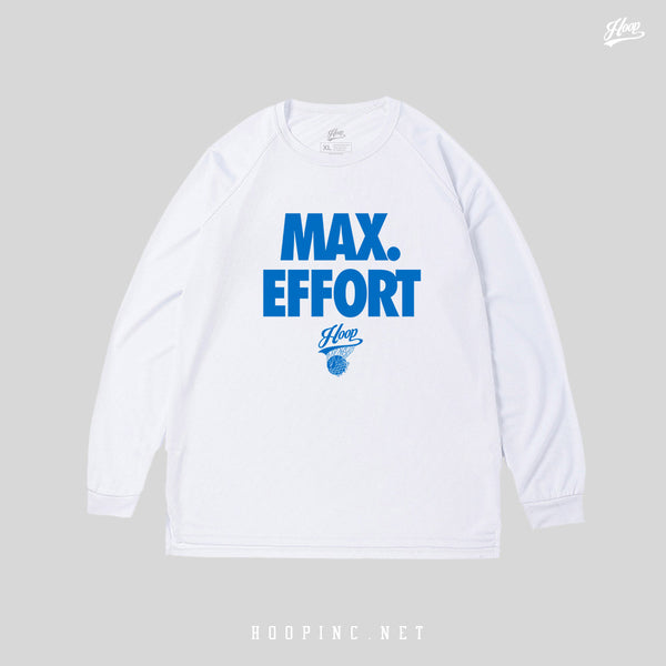 "MAX. EFFORT" Long sleeve quick dry shooting tee
