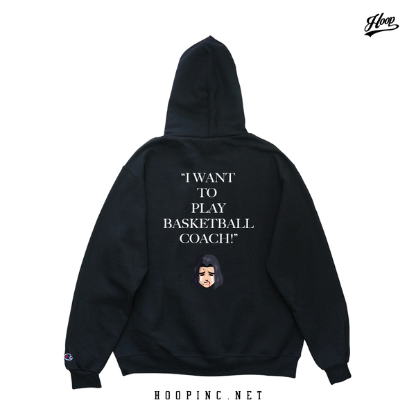 "I WANT TO PLAY BASKETBALL COACH" Hoodie